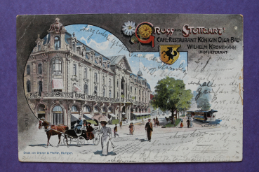 Ansichtskarte AK Stuttgart 1900 Grusskarte Pferde Kutsche Cafe Restaurant Königin Olga Bau Wilhelm Kronemann Strassenbahn